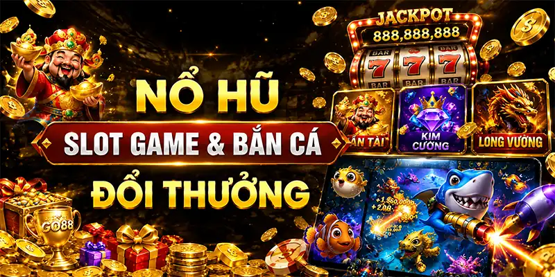 Nổ Hũ Go88 Khám Phá Game Hot Tỷ Lệ Thắng Cao